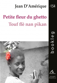 Petite fleur du ghetto, Jean D’Amérique