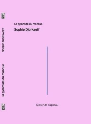 La pyramide du manque, Sophie Djorkaeff