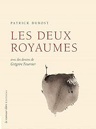 Les deux royaume, Patrick Dubost