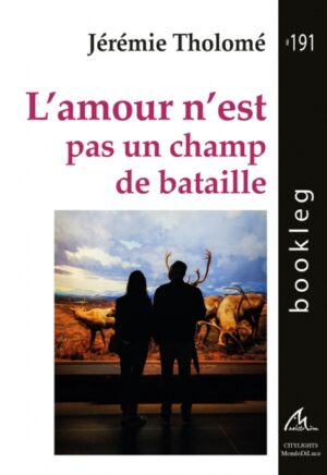 L’amour n’est pas un champ de bataille, Jérémy Tholomé