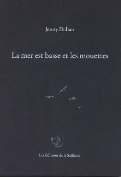 La mer est basse et les mouettes, Jenny Dahan