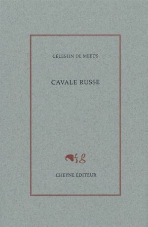 Cavale russe, Célestin De Meeûs