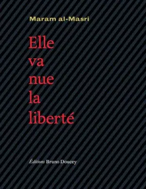 Elle va nue la liberté, Maram Al-Masri