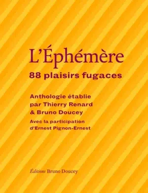 L’éphémère, Anthologie