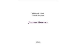 Jeanne forever, Valérie Forgues