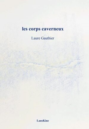 Les corps caverneux, Laure Gauthier