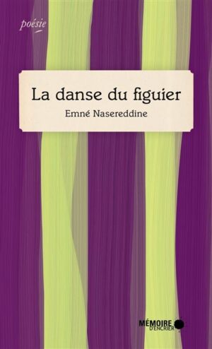 La danse du figuier, Emné Nasereddine