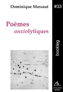 Poèmes anxiolytiques – Dominique Massaut