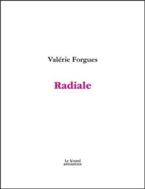 Radiales, Valérie Forgues