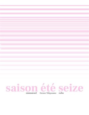 saison été seize, Emmanuel Rabu