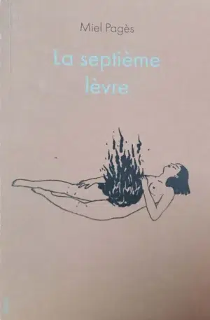 La septième lèvres, Miel Pagès