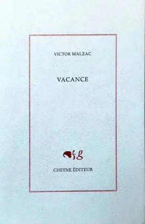 Vacance, Victor Malzac