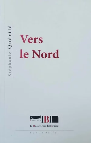 Vers le nord, Stéphanie Quérité