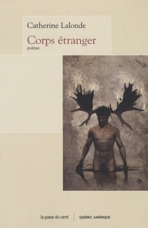 Corps étranger – Catherine Lalonde