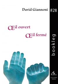 Œil ouvert Œil fermé,  David Giannoni