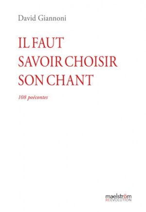 Il faut savoir choisir son chant, David Giannoni